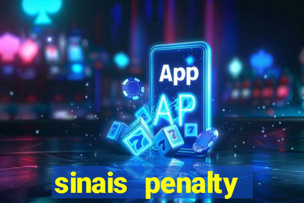 sinais penalty shoot out